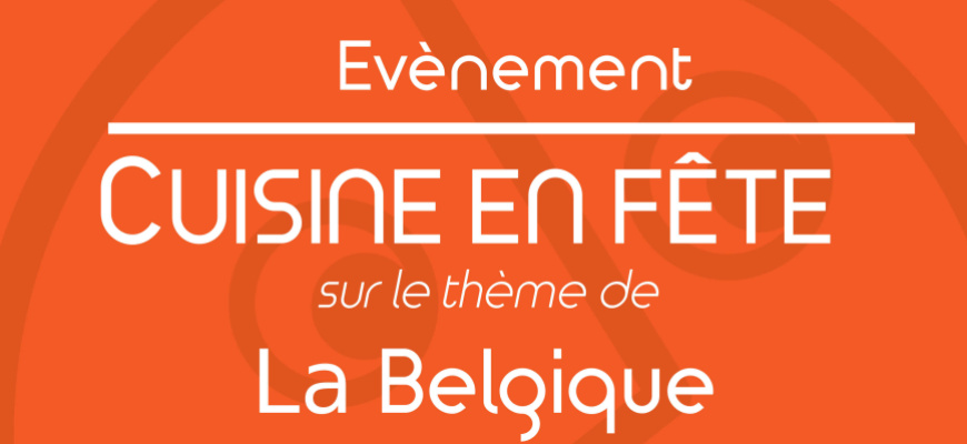 Repas-spectacle Cuisine en fête - La Belgique
