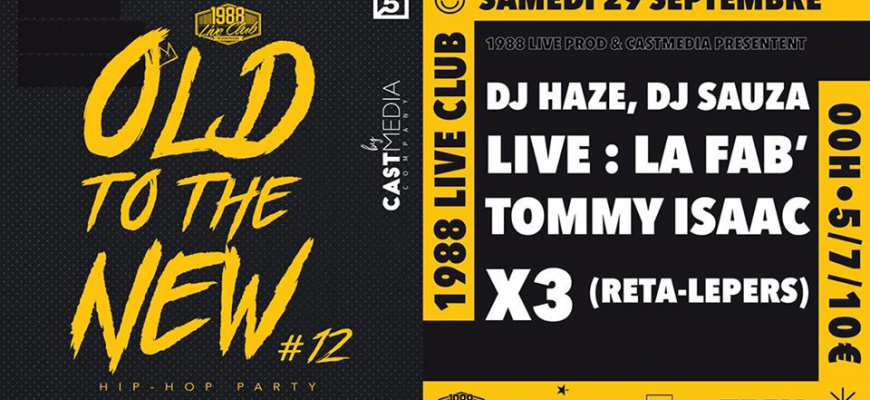 Old To The New Hip Hop Party #12 (X3-Tommy Isaac-La Fab&#039;) Clubbing/Soirée