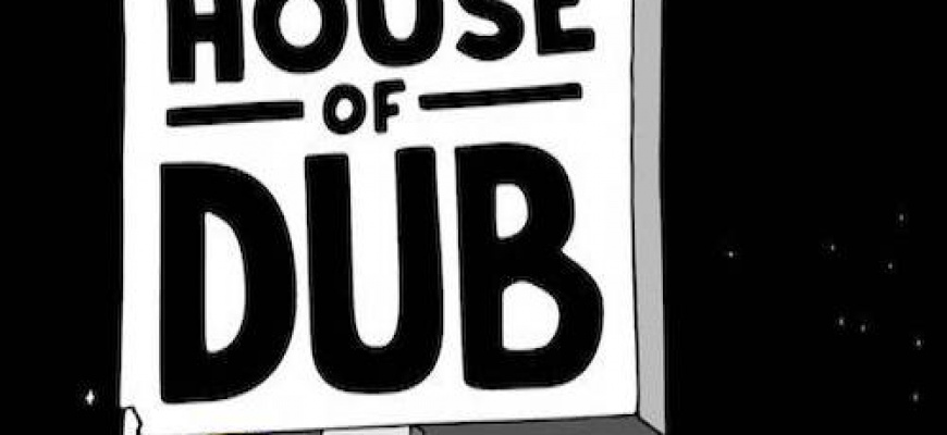 House of Dub Reggae/Ragga/Dub