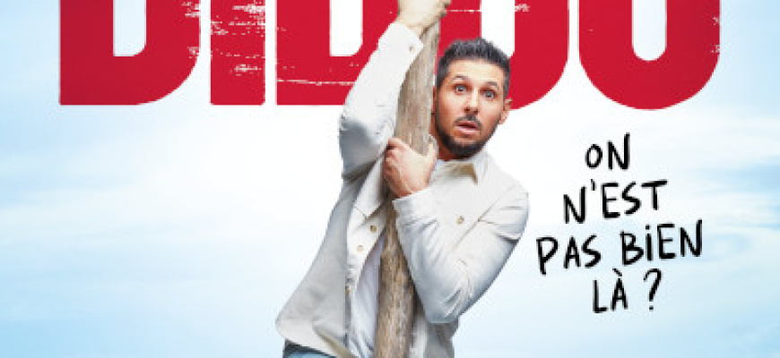 Didou - On n&#039;est pas bien là ? Humour