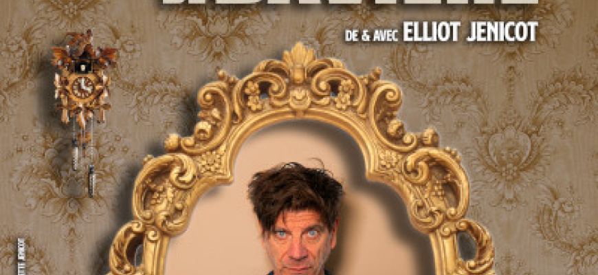 Elliot Jenicot - Le coucou de Bavière Théâtre