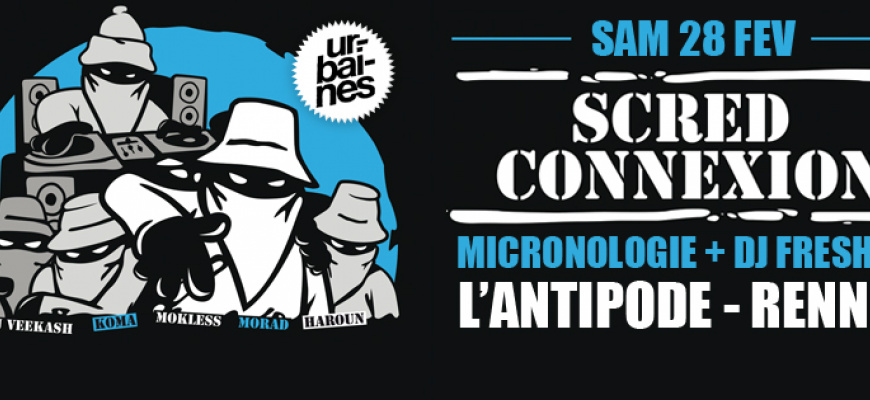 Scred Connexion, Micronologie et Dj Freshhh