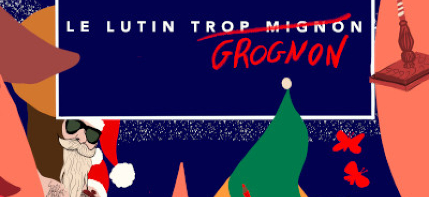 Le Noël de Gaston le lutin grognon (trop mignon!) Théâtre