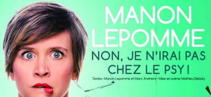 Manon Lepomme - Non, je n&#039;irai pas chez le psy Humour