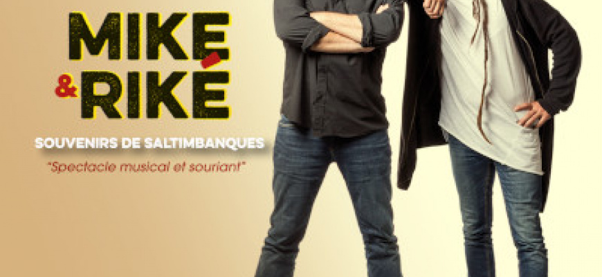 Mike et Riké - Souvenirs de saltimbanques Spectacle musical/Revue