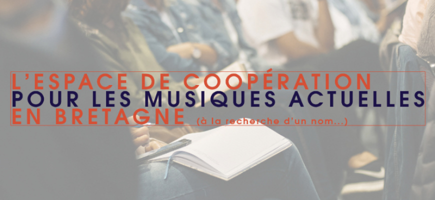 Journée de rencontre de l’Espace de coopération pour les musiques actuelles en Bretagne Musiques actuelles