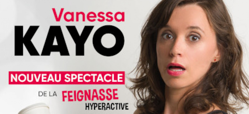 Vanessa Kayo - Nouveau spectacle Humour