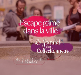 Image Escape game dans les rues de Rennes - Le Journal d'un Collectionneur Visites et sorties