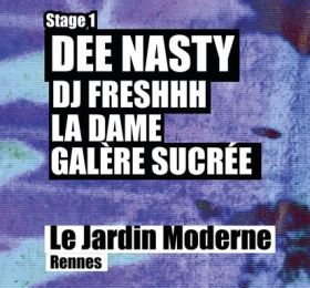 Dee Nasty - Dj Freshhh - La Dame + Galère Sucrée + guests
