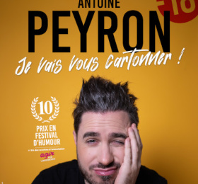 Antoine Peyron - Je vais vous cartonner !