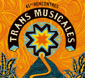 45e Rencontres Trans Musicales 