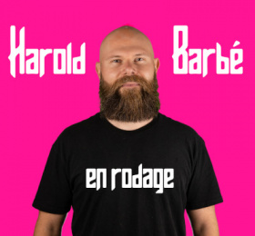 Harold Barbé - Nouveau spectacle