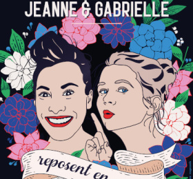 Jeanne et Gabrielle reposent en pestes