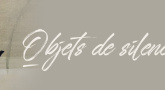 Objets de silence