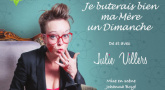 Julie Villers - Je buterais bien ma mère un dimanche 